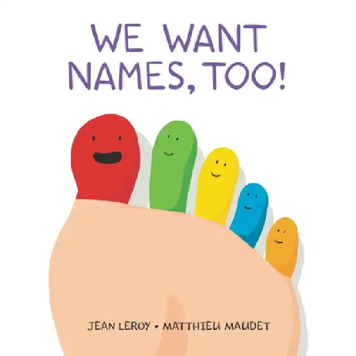 We Want Names, Too!: A Concept Board Book for Kids by Jean Leroy