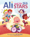Ali and the Sea Stars by Ali Stroker