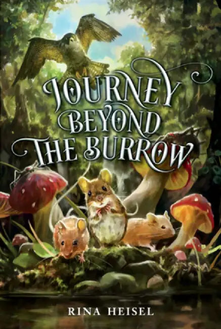 Journey Beyond the Burrow by Rina Heisel