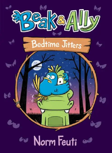 Beak & Ally #2: Bedtime Jitters by Norm Feuti