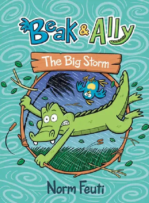 Beak & Ally #3: The Big Storm by Norm Feuti