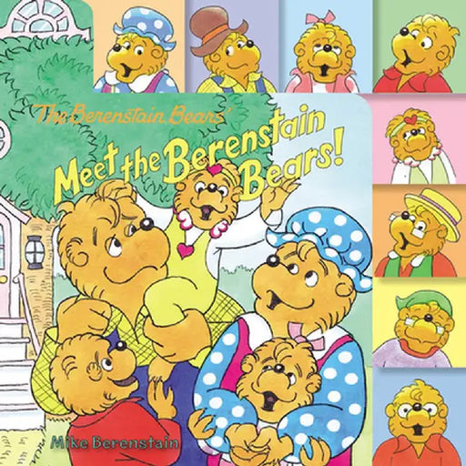 The Berenstain Bears: Meet the Berenstain Bears! by Mike Berenstain