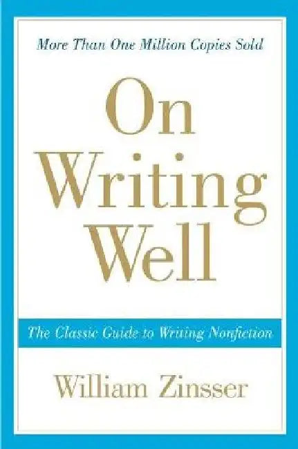 On Writing Well by William Zinsser