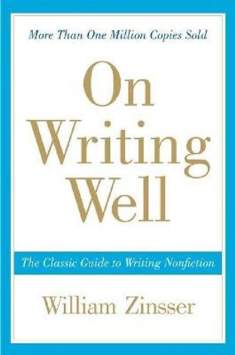On Writing Well by William Zinsser