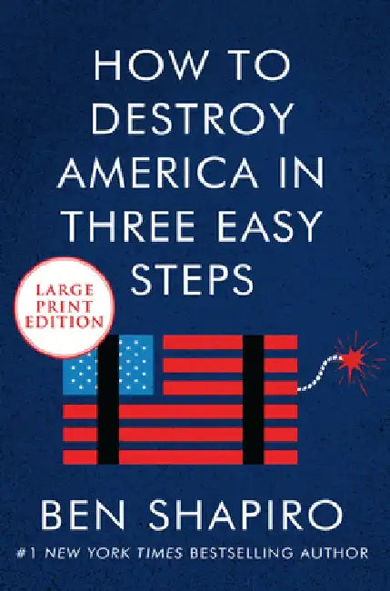 How to Destroy America in Three Easy Steps LP by Ben Shapiro