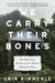 We Carry Their Bones: The Search for Justice at the Dozier School for Boys by Erin Kimmerle