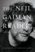 A Neil Gaiman Reader: Selected Fiction by Neil Gaiman