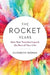 The Rocket Years by Elizabeth Segran