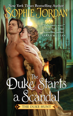 The Duke Starts a Scandal by Sophie Jordan