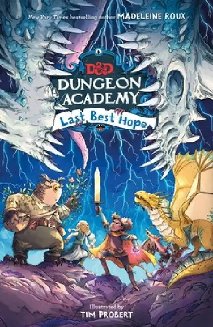 Dungeons & Dragons: Dungeon Academy: Last Best Hope by Madeleine Roux