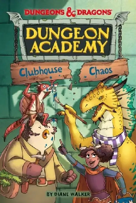 Dungeons & Dragons: Clubhouse Chaos by Diane Walker