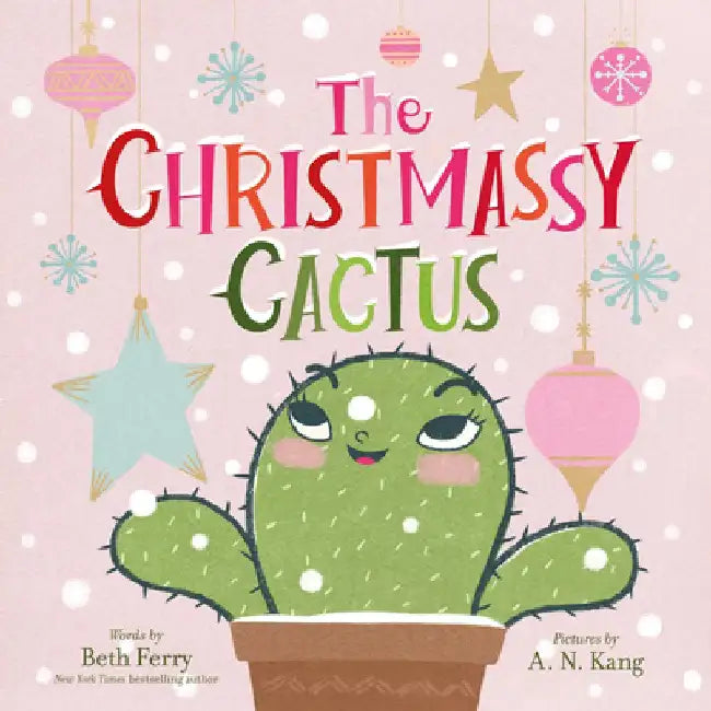 The Christmasy Cactus by Beth Ferry