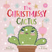 The Christmasy Cactus by Beth Ferry