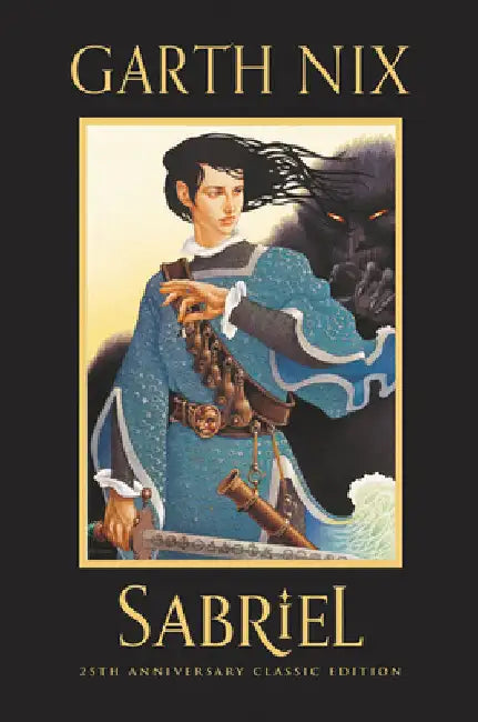 Sabriel 25th Anniversary Classic Edition by Nix, Garth