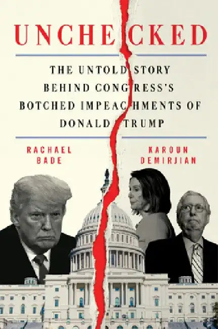 A Perfect Phone Call: The Inside Story of Donald Trump's Impeachment by Rachel Bade