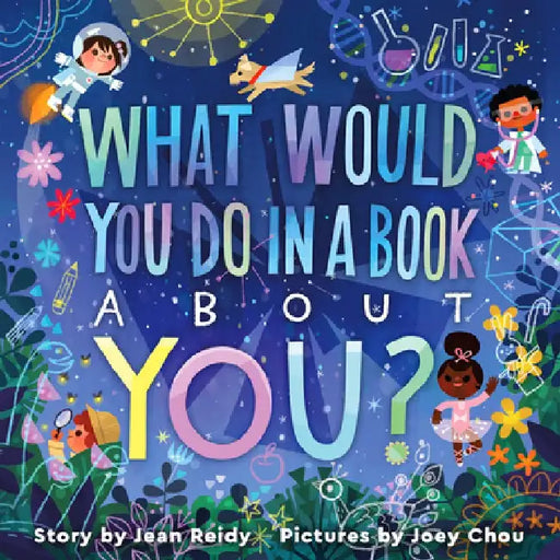 What Would You Do in a Book about You? by Jean Reidy