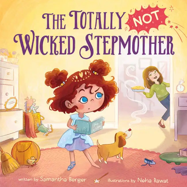 The Totally Not Wicked Stepmother by Samantha Berger