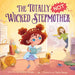 The Totally Not Wicked Stepmother by Samantha Berger