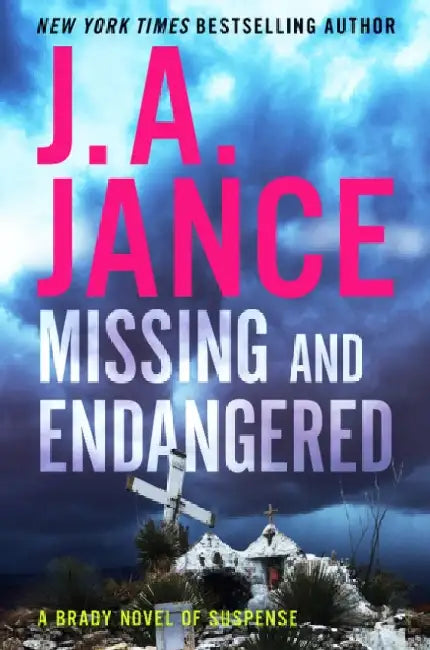 Missing and Endangered: A Brady Novel of Suspense by J. A. Jance