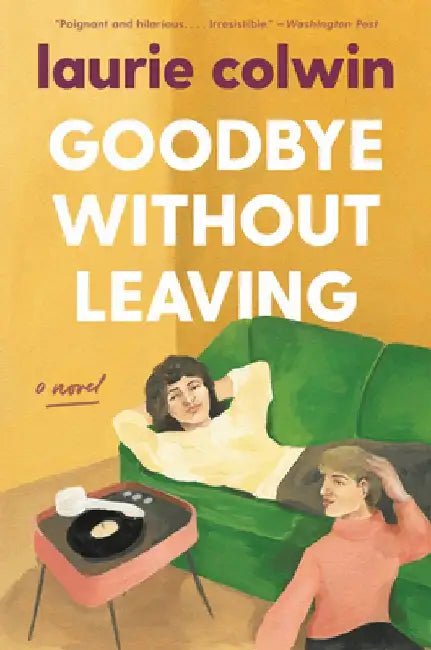 Goodbye Without Leaving by Laurie Colwin