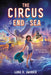 The Circus at the End of the Sea by Lori R. Snyder