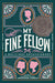 My Fine Fellow by Jennieke Cohen