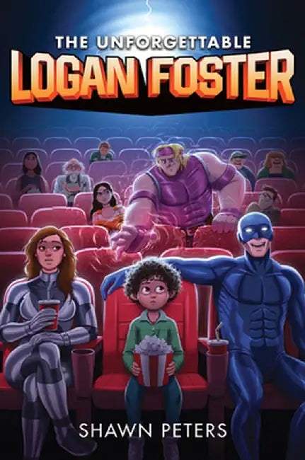 The Unforgettable Logan Foster #1 by Shawn Peters