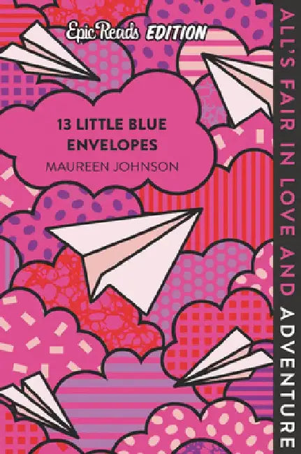 13 Little Blue Envelopes Epic Reads Edition by Maureen Johnson