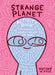 Strange Planet Activity Book by Nathan W. Pyle