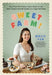 Sweet Farm!: More Than 100 Cookies, Cakes, Salads (!), and Other Delights from My Kitchen on a Sugar Beet Farm by Molly Yeh