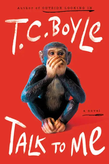 Talk to Me by T. C. Boyle