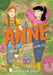 Anne: An Adaptation of Anne of Green Gables (Sort Of) by Kathleen Gros