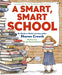 A Smart, Smart School by Sharon Creech