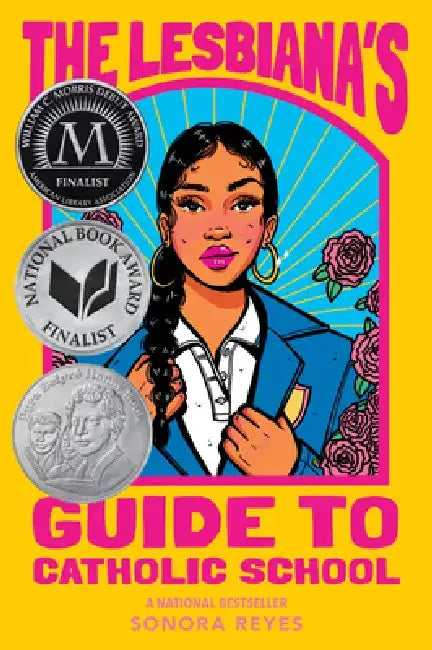 The Lesbiana's Guide to Catholic School by Sonora Reyes
