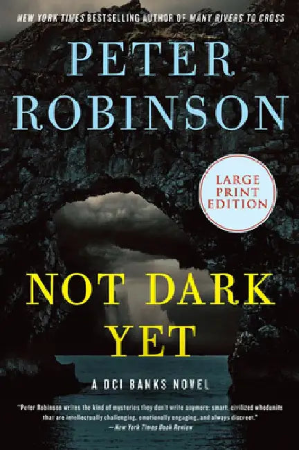 Not Dark Yet: A DCI Banks Novel by Peter Robinson