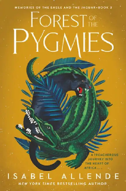 Forest of the Pygmies by Isabel Allende