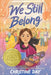 We Still Belong by Christine Day