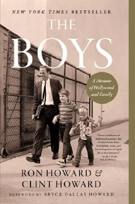 The Boys: A Memoir of Hollywood and Family by Ron Howard
