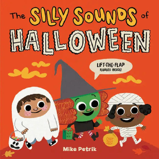 The Silly Sounds of Halloween: Lift-The-Flap Riddles Inside! by Petrik, Mike