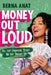 Money Out Loud: All the Financial Stuff No One Taught Us by Berna Anat