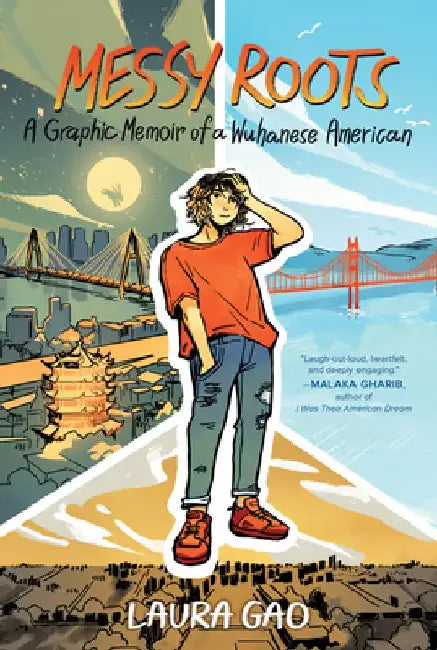 Messy Roots: A Graphic Memoir of a Wuhanese-American by Laura Gao