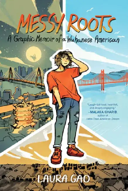 Messy Roots: A Graphic Memoir of a Wuhanese American by Laura Gao