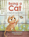 Being a Cat: A Tail of Curiosity by Maria Gianferrari
