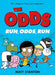 The Odds: Run, Odds, Run by Matt Stanton