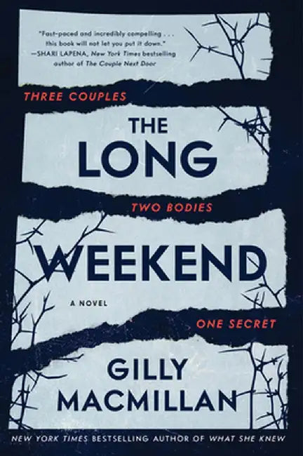 The Long Weekend by Gilly MacMillan