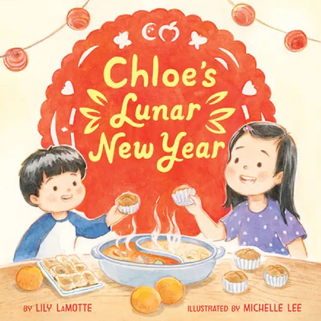 Chloe's Lunar New Year by Lily Lamotte