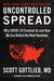 Uncontrolled Spread: Why Covid-19 Crushed Us and How We Can Defeat the Next Pandemic by Scott Gottlieb