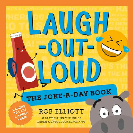 Laugh-Out-Loud: The Joke-A-Day Book: A Year of Laughs by Rob Elliott
