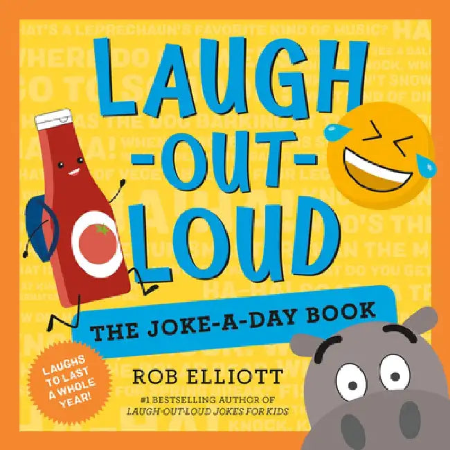 Laugh-Out-Loud: The Joke-A-Day Book: A Year of Laughs by Rob Elliott