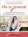 Life in Jeneral: A Joyful Guide to Organizing Your Home and Creating the Space for What Matters Most by Jen Robin